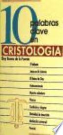 Libro 10 palabras clave en cristología