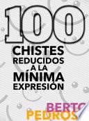 Libro 100 Chistes reducidos a la mínima expresión