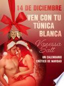 Libro 14 de diciembre: Ven con tu túnica blanca