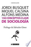 Libro 150 conceptos clave de Sociología