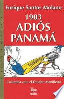 Libro 1903, adiós Panamá