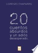 Libro 20 cuentos absurdos y un adiós desesperado