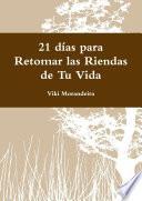 Libro 21 días para Retomar las Riendas de Tu Vida