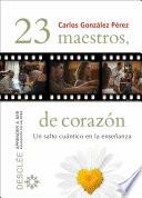 Libro 23 maestros, de corazón