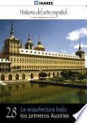 Libro 28.- La arquitectura bajo los primeros Austrias.
