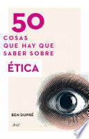 Libro 50 cosas que hay que saber sobre Ética