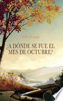 Libro ¿A dónde se fue el mes de octubre?