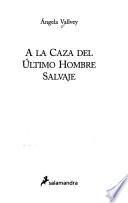 Libro A la caza del último hombre salvaje