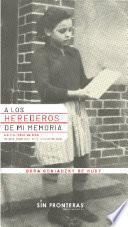 Libro A los herederos de mi memoria