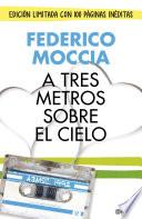 Libro A tres metros sobre el cielo (edición original)