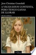 Libro A veces estoy contenta, pero tengo ganas de llorar