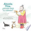 Libro Abuela Tita, ¿dónde está tu cabeza?