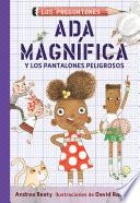 Libro ADA Magnífica Y Los Pantalones Peligrosos / ADA Twist and the Perilous Pants