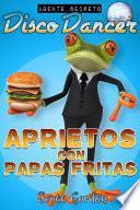 Libro Agente Secreto Disco Dancer: Aprietos con Papas Fritas