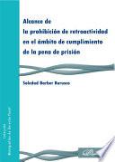 Libro Alcance de la prohibición de retroactividad en el ámbito de cumplimiento de la pena de prisión