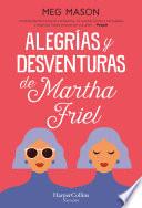 Libro Alegrías y desventuras de Martha Friel