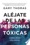 Libro Aléjate de las personas tóxicas