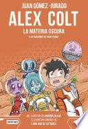 Libro Alex Colt. La materia oscura. Nueva presentación