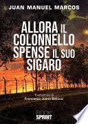 Libro Allora il colonnello spense il suo sigaro