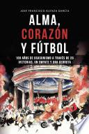 Libro Alma, corazón y fútbol