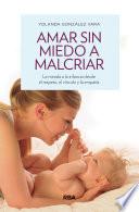 Libro Amar sin miedo a malcriar