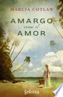 Libro Amargo como el amor