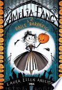 Libro Amelia Fang 1. Amelia y el baile barbárico