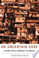 Libro An Uncertain Cure