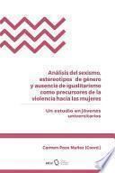 Libro Análisis del sexismo, estereotipos de género y ausencia de igualitarismo como precursores de la violencia hacia las mujeres