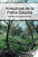 Libro Anecdotas de La Patria Gaucha