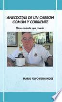 Libro ANECDOTAS DE UN CABRON COMÚN Y CORRIENTE