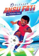 Libro Ansu Fati. La primera final (Goleador 1)