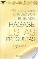 Libro Antes de tomar una decisión en su vida hágase estas preguntas