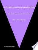Libro APLICACIÓN GERENCIAL: SISTEMA EMPRESARIAL PROSPECTIVO