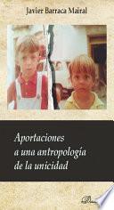 Libro Aportaciones a una antropología de la unicidad.