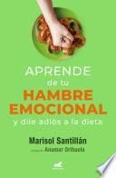 Libro Aprende de tu hambre emocional y libérate de la dieta