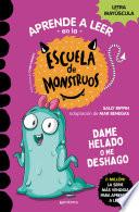 Libro Aprender a leer en la Escuela de Monstruos 10 - Dame helado o me deshago