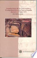 Libro Arquitectura de la conversión y evangelización en la Nueva España durante el siglo XVI