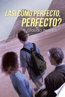 Libro ¿Así cómo perfecto, perfecto?