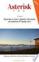 Libro Asterisk PBX: Aprende a crear y diseñar soluciones de telefonía IP desde cero