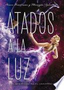 Libro Atados a la luz