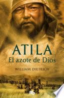 Libro Atila. El azote de Dios