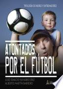 Libro Atontados por el fútbol