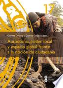 Libro Autoctonía, poder local y espacio global frente a la noción de ciudadanía (eBook)