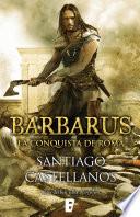 Libro Barbarus. La conquista de Roma