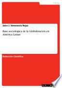 Libro Base sociológica de la Globalización en América Latían