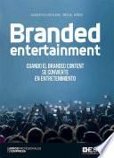 Libro Branded entertainment. Cuando el Branded Content se convierte en entretenimiento