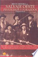 Libro Breve historia del salvaje oeste. Pistoleros y forajidos