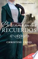 Libro Búscame en tus recuerdos (Corazones valientes 2)