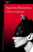 Libro Cadáver exquisito (Premio Clarín 2017) / Tender is the Flesh